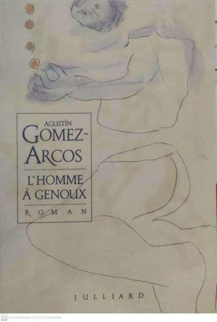 L' Homme à genoux - Agustin Gomez-Arcos - copertina