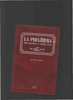 La preghiera del mattino e della sera. Lodi. Ora media. Vespri. Compieta. Ciclo delle quattro settimane