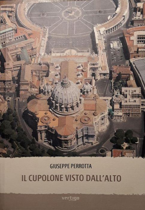 Il cupolone visto dall'alto - Giuseppe Perrotta - copertina