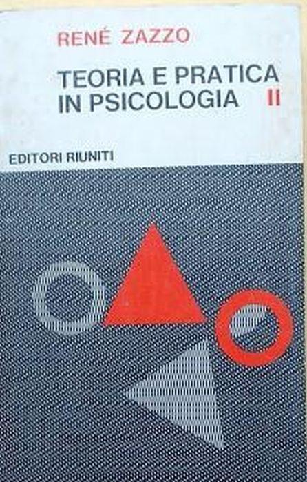 Teoria e pratica in psicologia. II - René Zazzo - copertina