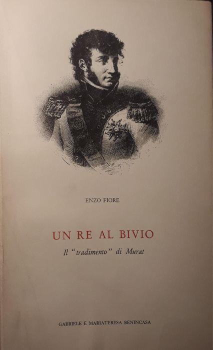 Un re al bivio: il tradimento di Murat - Enzo Fiore - copertina