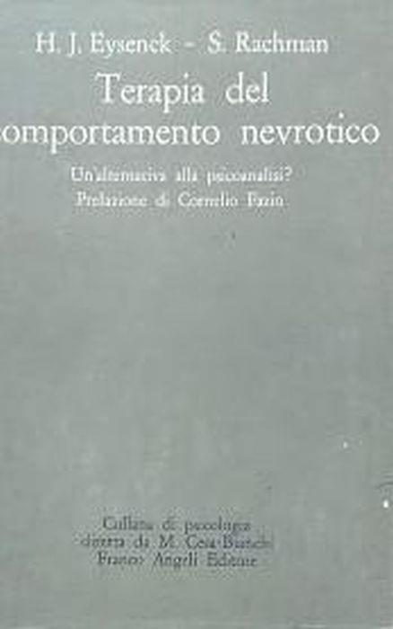 Terapia del comportamento nevrotico. Un'aternativa alla psicoanalisi? - Hans J. Eysenck - copertina