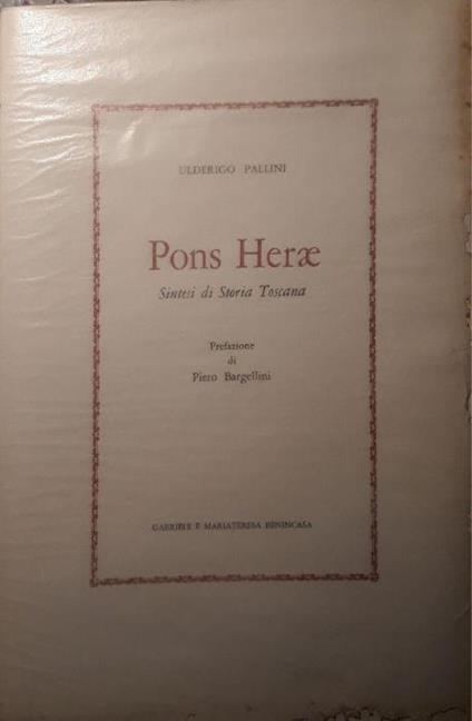 Pons Herae: sintesi di storia toscana - Ulderigo Pallini - copertina
