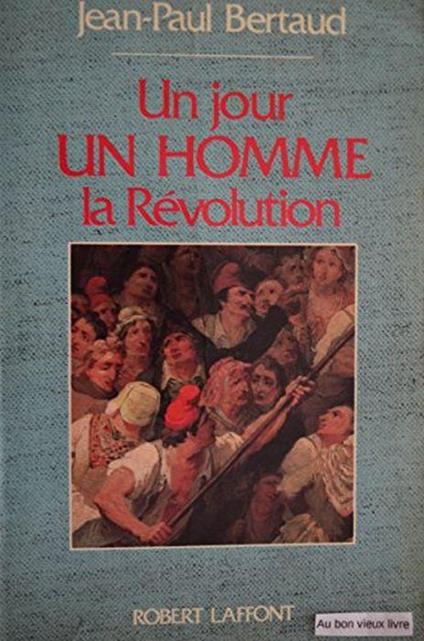 Un Jour, un homme, la Révolution - Paul Jean - copertina