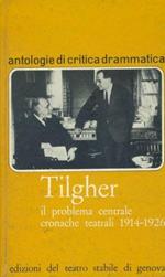 Il problema centrale (cronache teatrali 1914-1926)