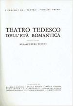 Teatro tedesco dell'età romantica. Volume primo