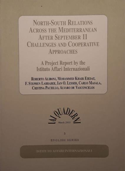 North-south rellations across the mediterranean after september 11 challenges and cooperative approaches - copertina