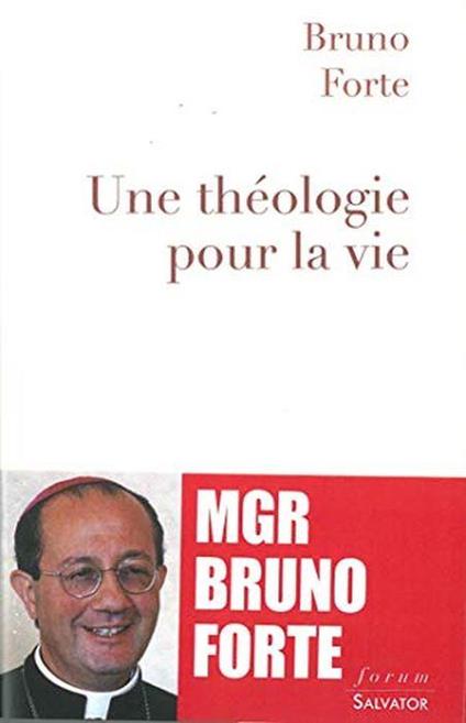 Une théologie pour la vie - Bruno Forte - copertina