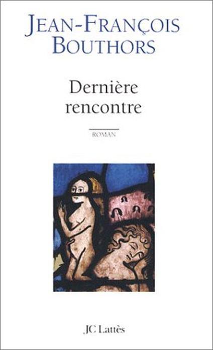 Dernière rencontre - Jean-François Bouthors - copertina