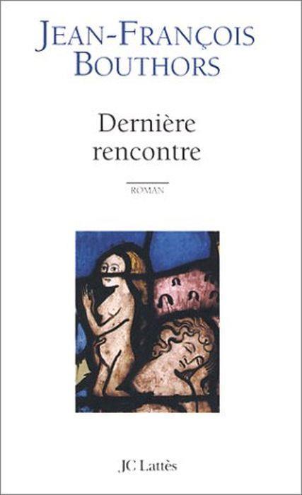 Dernière rencontre - Jean-François Bouthors - copertina