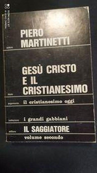 Gesù Cristo e il suo Cristianesimo - Piero Martinetti - copertina