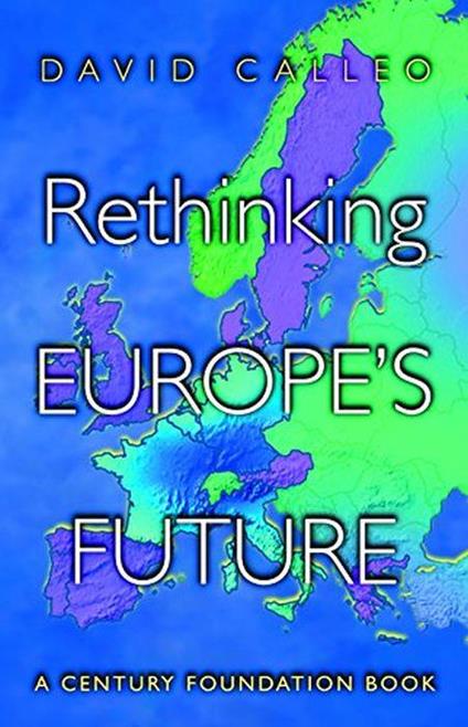 Rethinking Europès Future a century foundation book - copertina