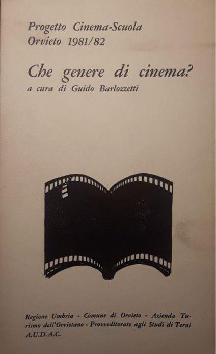 Che genere di cinema? progetto Cinema-Scuola Orvieto 1981-82 - Guido Barlozzetti - copertina