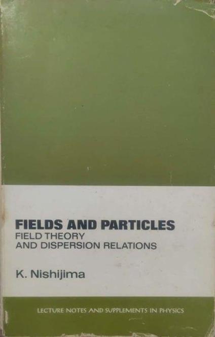 Fields and particles. Field theory and dispersion relations - copertina