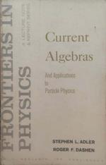 Current algebras and applications to particle physics