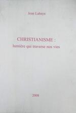 Christianisme: lumière qui traverse nos vie