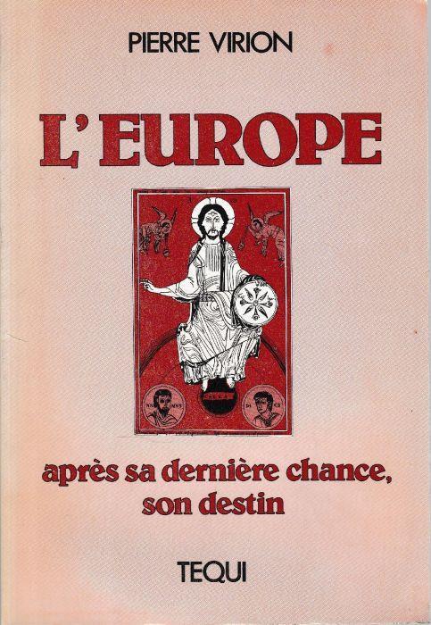 L' Europe : après sa dernière chance, son destin - Pierre Virion - copertina