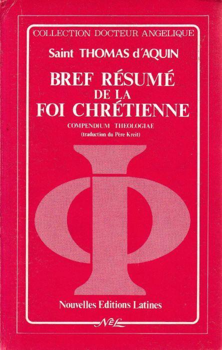 Bref résumé de la foi chrétienne: Compendium theologiae - Tommaso d'Aquino (san) - copertina