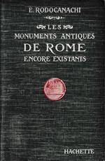 Les monuments antiques de Rome encore existants