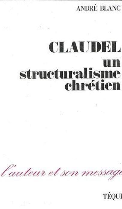 Claudel un structuralisme chrétien - copertina