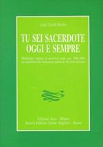 Tu sei sacerdote sempre