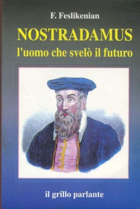 Nostradamus l'uomo che svelò il futuro - copertina