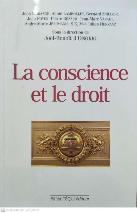 La conscience et le droit. Actes du 18ème colloque national de la Confédération des Juristes Catholiques de France - copertina