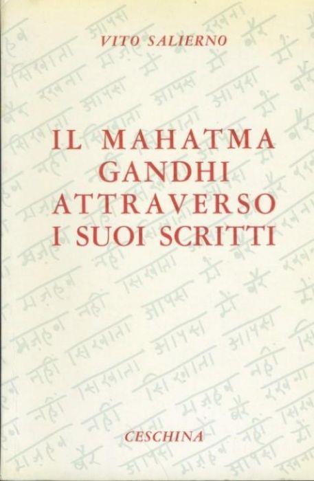 Il Mahatma Gandhi attraverso i suoi scritti - Vito Salierno - copertina