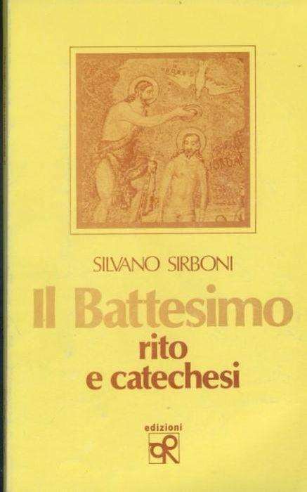 Il battesimo. Rito e catechesi - Silvano Sirboni - copertina