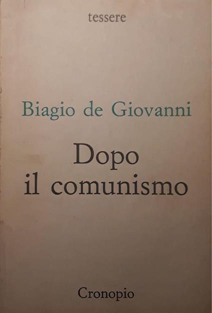 Dopo il comunismo - Biagio De Giovanni - copertina