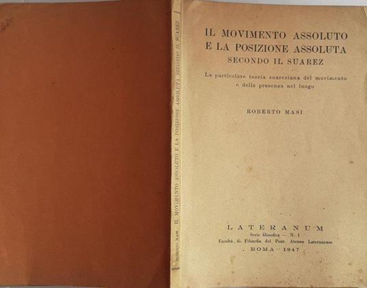 Il movimento assoluto e la posizione assoluta secondo il Suarez - Roberto Masi - copertina