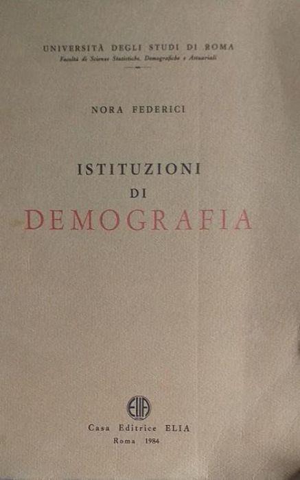 Istituzioni di Demografia - Nora Federici - Libro Usato - Elika - | IBS