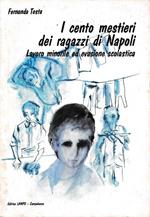 I cento mestieri dei ragazzi di Napoli. Lavoro minorile ed evasione scolastica