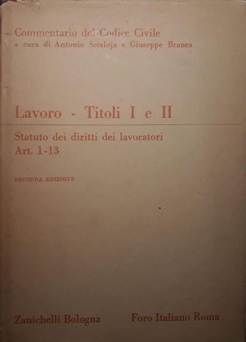 Lavoro - Titoli I e II Statuto dei diritti dei lavoratori art. 1 - 13 - Antonio Scialoja - copertina