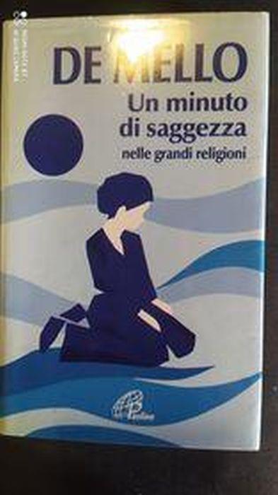 Un minuto di saggezza nelle grandi religioni - Anthony De Mello - copertina