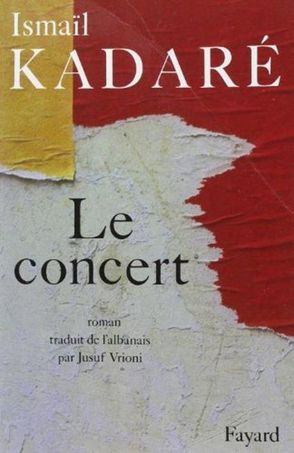 Le Concert - Ismail Kadaré - copertina