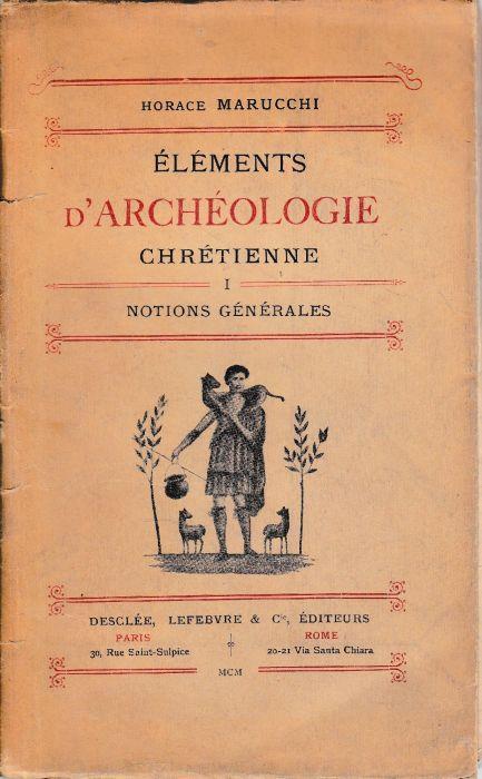 Eléments d'archéologie chrétienne, tome 1 - Orazio Marucchi - copertina