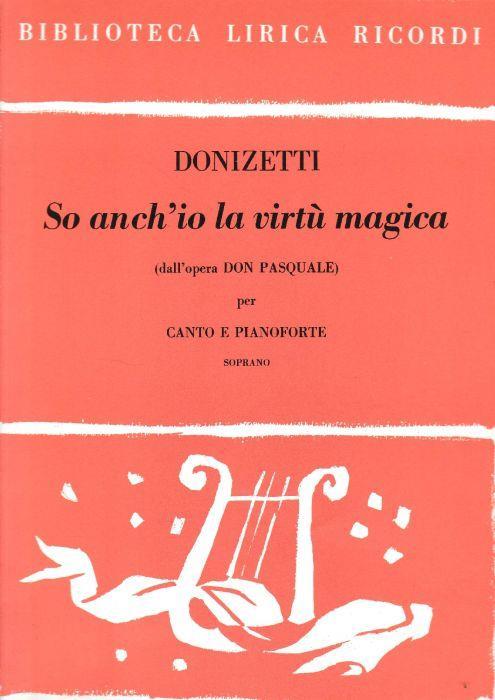 So anch'io la virtù magica (dall'opera Don Pasquale) per canto e pianoforte, soprano - Gaetano Donizetti - copertina