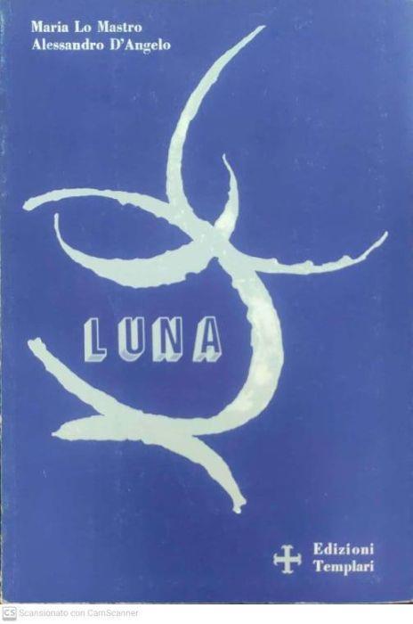 Luna. Dalla mitologia alla scienza - copertina