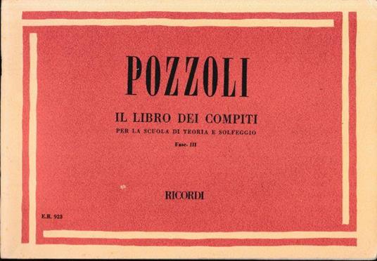 Pozzoli il libro dei compiti per la scuola di teoria e solfeggio fasc. III - Ettore Pozzoli - copertina