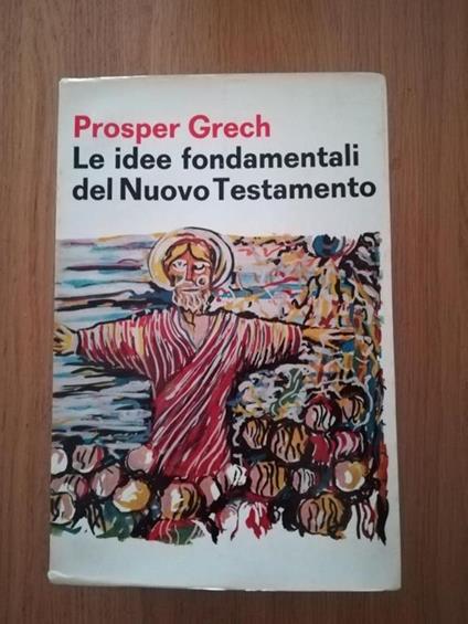 Le idde fondamentali del Nuovo Testamento - Prosper Grech - copertina