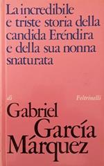 La incredibile e triste storia della candida Erendira e della sua nonna snaturata