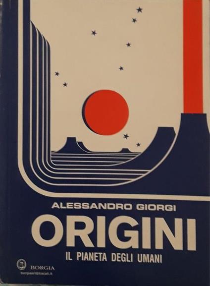 Origini : il pianeta degli umani - Alessandro Giorgi - copertina