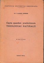 Capita quaedam praelectionum. Theologiae Naturalis