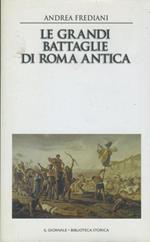 Le grandi battaglie di Roma antica