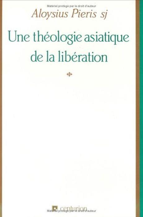 Une Théologie asiatique de la libération - Aloysius Pieris - copertina