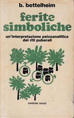 Ferite simboliche. Un'interpretazione psicoanalitica dei riti puberali