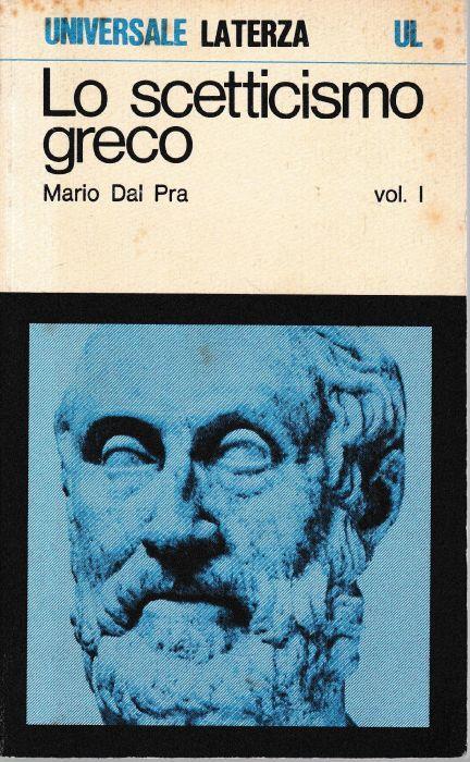 Lo scetticismo greco vol. 1° - Mario Dal Pra - copertina