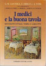 I medici e la buona tavola : ristoranti d'Italia : templi e gargotte