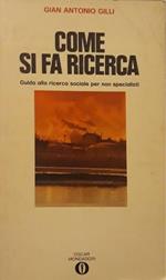 Come si fa ricerca: guida alla ricerca sociale per non specialisti